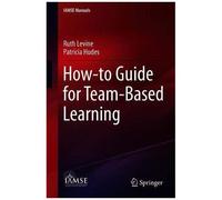 How-To Guide For Team-Based Learning