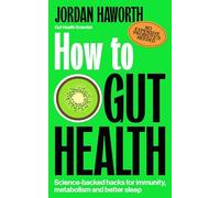 How to Gut Health: Science-backed hacks for immunity, metabolism and better sleep