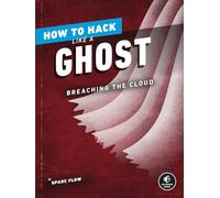 How to Hack Like a Ghost: Breaching the Cloud
