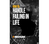 How to handle failing in life