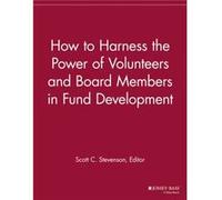 How to Harness the Power of Volunteers and Board Members in Fund Development Vmr - Scott C Stevenson (Auteur)