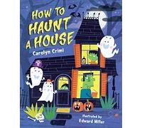 How To Haunt A House