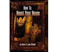 How To Haunt Your House