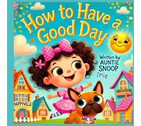 How to Have a Good Day