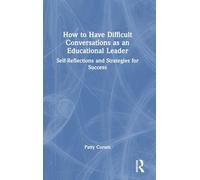 How to Have Difficult Conversations as an Educational Leader