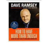How to Have More than Enough A StepbyStep Guide to Creating Abundance by Dave Ramsey Dave Ramsey (Auteur)