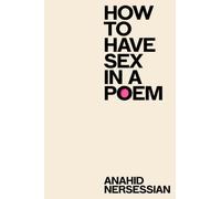 How to Have Sex in a Poem