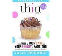 HOW TO HAVE YOUR CAKE AND YOUR SKINNY JE by UNKNOWN Unknown (Auteur)