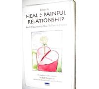 How to Heal a Painful Relationship