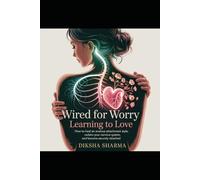 How to Heal Anxious Attachment Style: Wired for Worry, Learning to Love: How to Heal Anxious Attachment Style, Reclaim Your Nervous Syst