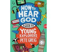 How to Hear God: A Guide for Young Explorers - Pete Greig - Hodder & Stoughton - ebook (ePub) - Livre
