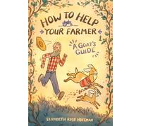 How to Help Your Farmer: A Goat's Guide: (Ages 6 to 9) A Page-Turning Farm Animal Story Featuring Marigold the Goat | Encourages Early Readers to Keep ... Farm Life | Dyslexia-Friendly Reading Format