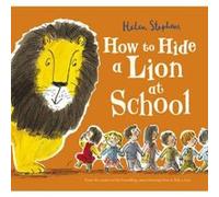 How to Hide a Lion at School (How to Hide a Lion 3) - [Version Originale] Inconnu (Auteur)