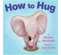 How to Hug - [Version Originale] Maryann Macdonald, Jana Christy (Auteur)