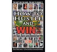 How to Hustle and Win: Rap, Race and Revolution