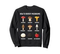 How to Identify Mushrooms Champignons Humour Sweatshirt