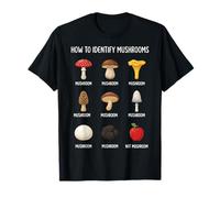 How to Identify Mushrooms Champignons Humour T-Shirt
