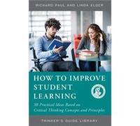 How to Improve Student Learning by Linda Elder Richard Paul Linda Elder (Auteur)