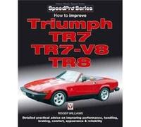 How to Improve Triumph TR7 TR7V8 TR8 by Roger Williams Roger Williams, (Auteur)