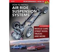 How to Install Air Ride Suspension Systems by Kevin Whipps Kevin Whipps (Auteur)