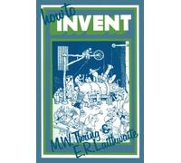 How to Invent E. R. Laithwaite, M.W. Thring (Auteur)