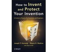 How to Invent and Protect Your Invention by Wayne H. Watkins Wayne H. Watkins (Auteur)