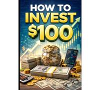 How to Invest $100