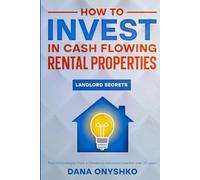 How To Invest In Cash Flowing Rental Properties: Landlord Secrets