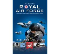 How To Join The Royal Air Force: The Insider's Guide