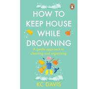 KC Davis – How to Keep House While Drowning