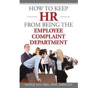 How to Keep HR from Being the Employee Complaint Department