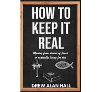 How To Keep it Real: Moving from Denial of Jesus to Radically Living for Him