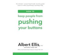 Arthur Lange (Auteur) – How to Keep People From Pushing Your Buttons