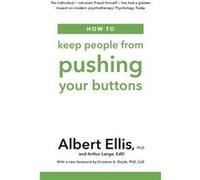 Arthur Lange (Auteur) – How to Keep People From Pushing Your Buttons