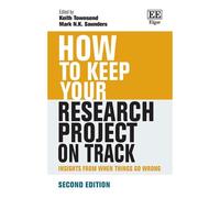 How To Keep Your Research Project On Track: Insights From When Things Go Wrong (How To Guides)