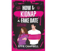 How to Kidnap a Fake Date