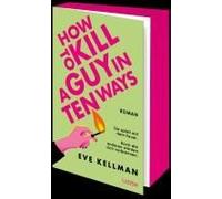 How To Kill A Guy In Ten Ways