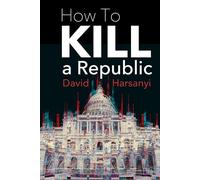 How To Kill a Republic