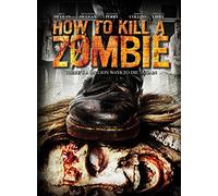 How to Kill A Zombie
