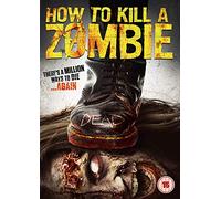 How To Kill A Zombie