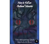 How to Kill an Outland Monster: Story 4: The Whispering Sands