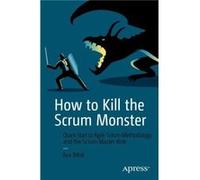 How to Kill the Scrum Monster by Ilya Bibik Inconnu (Auteur)