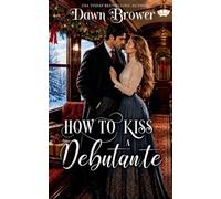 How to Kiss a Debutante