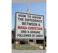 How To Know the Difference Between a MAGA Christian and a Genuine Follower of Christ