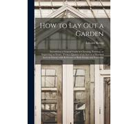 How To Lay Out A Garden