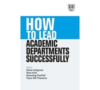 How to Lead Academic Departments Successfully