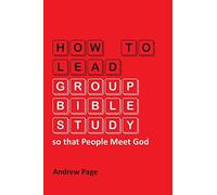 How To Lead Group Bible Study So That People Meet God