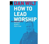 How To Lead Worship Without Being A Rock Star
