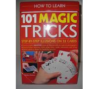 HOW TO LEARN 101 MAGIC TRICKS