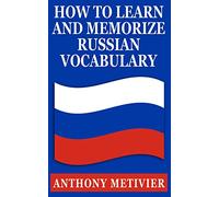 How to Learn & Memorize Russian Vocabulary: ... Using a Memory Palace Specifically Designed for the Russian Language